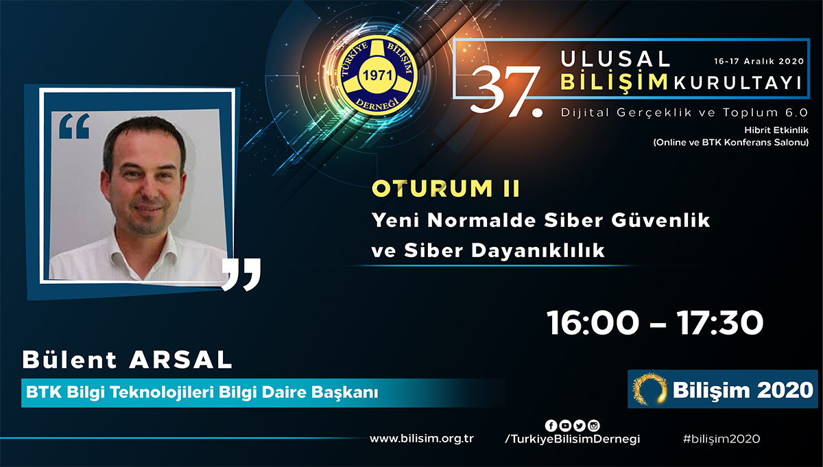 Bülent ARSAL - 37. Ulusal Bilişim Kurultayı 2020