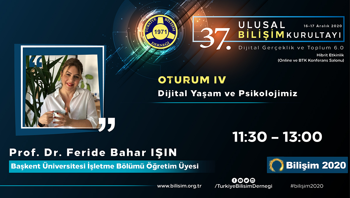 Prof. Dr. Feride Bahar IŞIN - 37. Ulusal Bilişim Kurultayı 2020