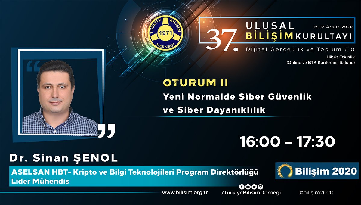 Dr. Sinan ŞENOL - 37. Ulusal Bilişim Kurultayı 2020