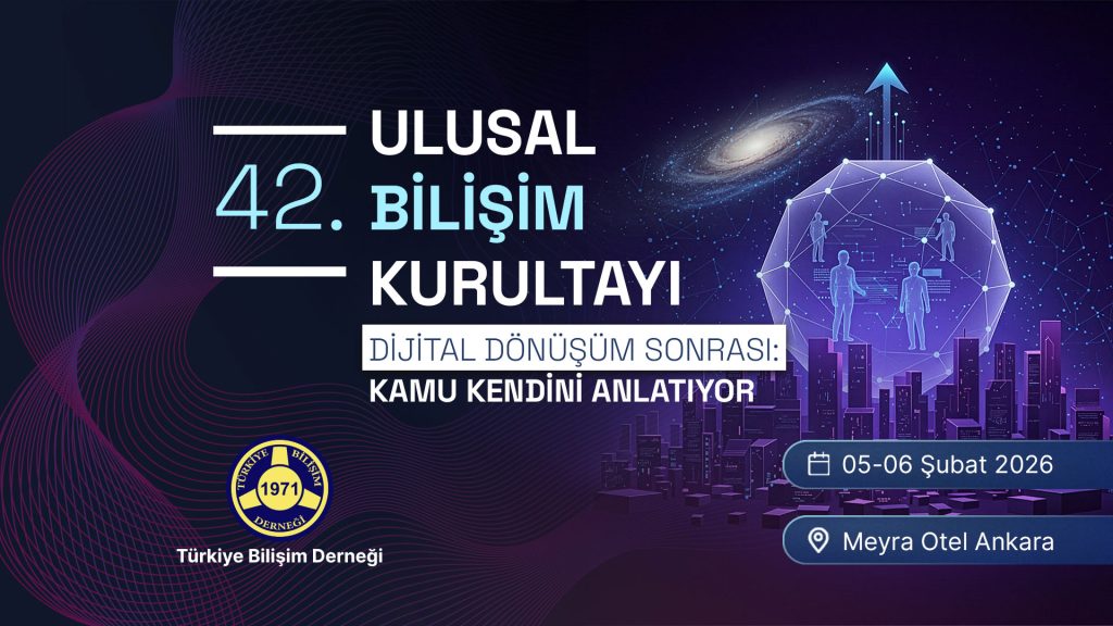 05 - DİJİTAL DÖNÜŞÜM SONRASI: KAMU KENDİNİ ANLATIYOR | 42. Ulusal Bilişim Kurultayı | BİLİŞİM 2026