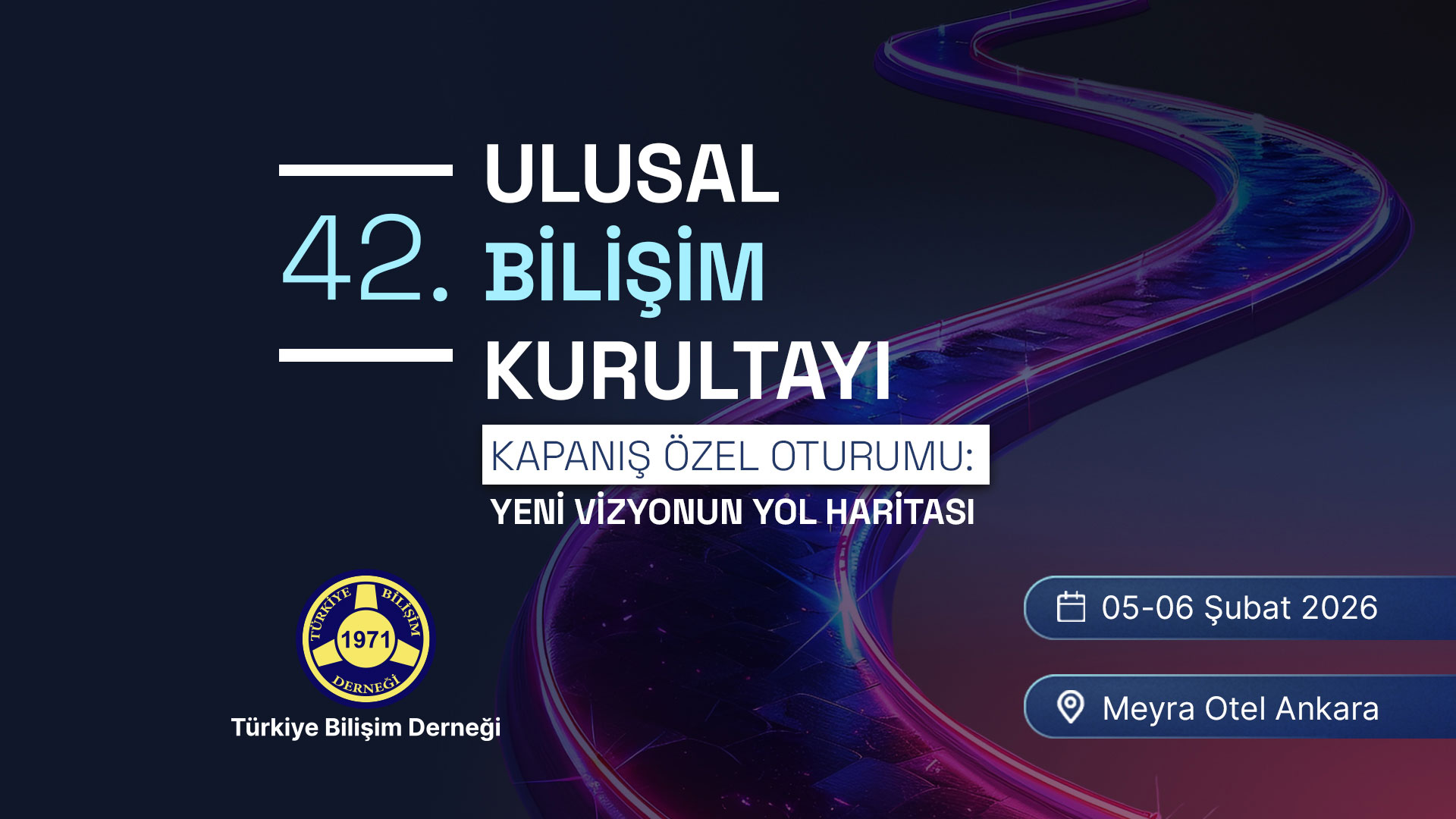 12 - KAPANIŞ ÖZEL OTURUMU: YENİ VİZYONUN YOL HARİTASI | 42. Ulusal Bilişim Kurultayı | BİLİŞİM 2026